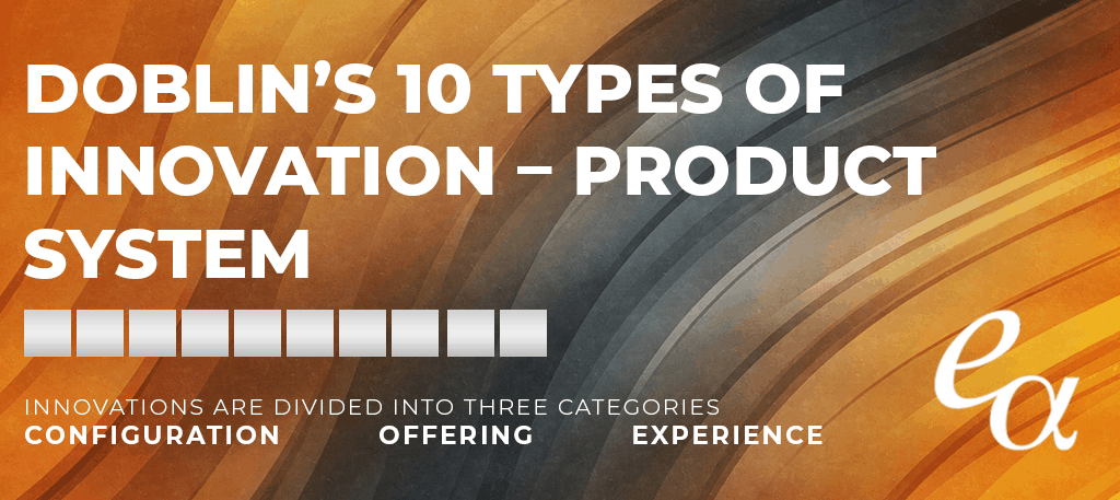 Doblin’s 10 Types of Innovation – Product System