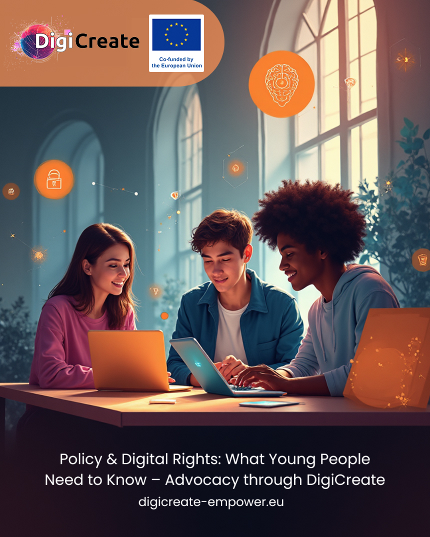Policy & Digital Rights: What Young People Need to Know – Advocacy through DigiCreate